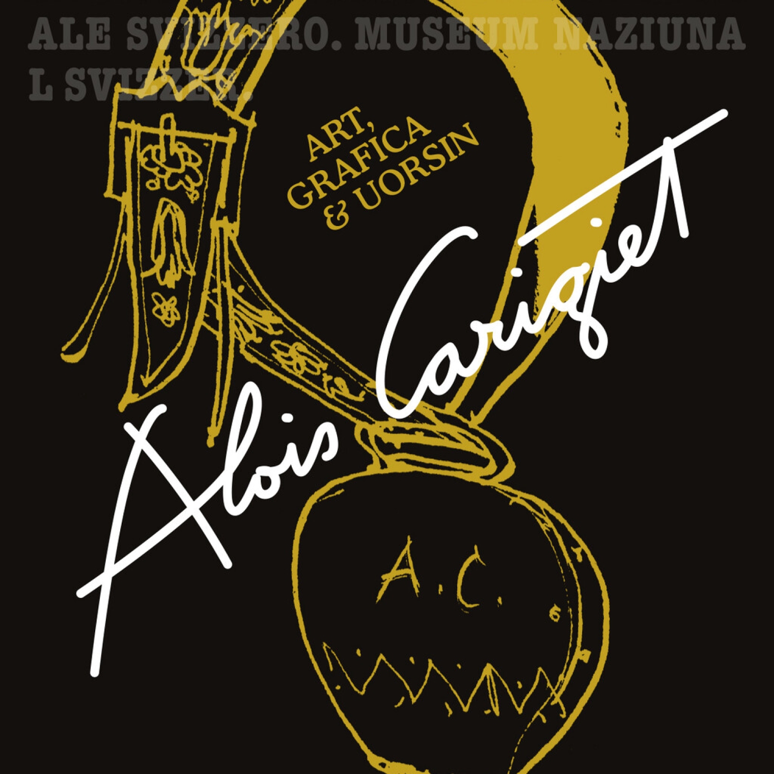 Plakat der Ausstellung. Alois Carigiet. Schweizerisches Nationalmuseum Zürich. Szenografie und Gestaltungskonzept von Martina Nievergelt